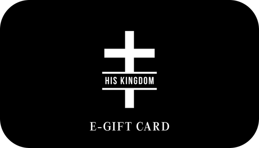 HIS KINGDOM E-Gift Card